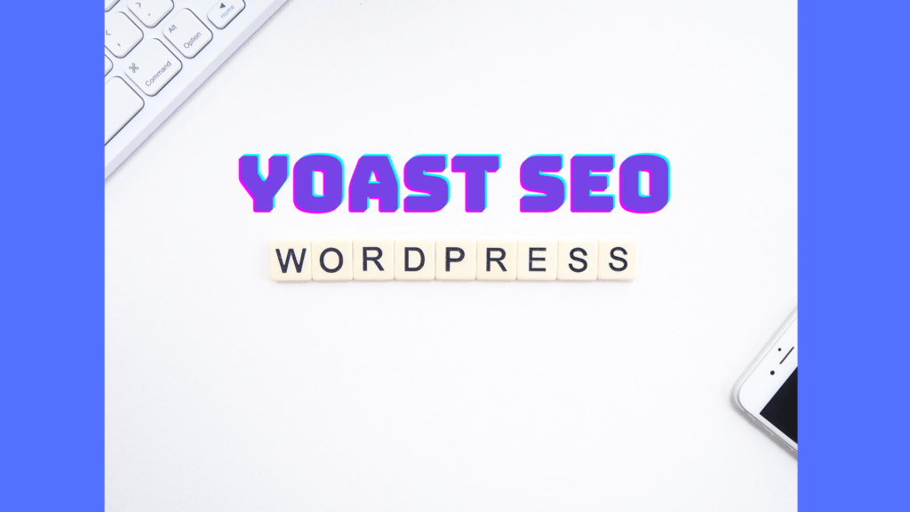 Yoast SEO : le plugin WordPress